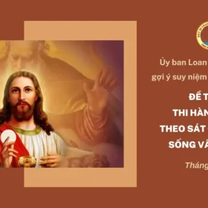 Ủy ban Loan báo Tin mừng gợi ý suy niệm chầu Thánh Thể tháng 9/2025 - Thi hành sứ vụ theo sát Đức Giêsu sống vâng phục