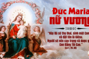22.08.2025 – Thứ Sáu Tuần XX Thường Niên: Đức Maria Nữ Vương