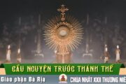 Cầu nguyện trước Thánh Thể- Ngày 31.08.2025 – Chúa nhật XXII Thường niên – Lc 14,1.7-14
