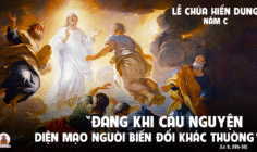 06.08.2025 – Thứ Tư Tuần XVIII Thường Niên: Lễ Chúa Hiển Dung