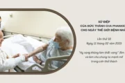 Sứ điệp ngày Thế giới Bệnh nhân năm 2025 - “Hy vọng không làm thất vọng” (Rm 5,5) và làm cho chúng ta mạnh mẽ trong cơn thử thách