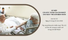 Sứ điệp ngày Thế giới Bệnh nhân năm 2025 – “Hy vọng không làm thất vọng” (Rm 5,5) và làm cho chúng ta mạnh mẽ trong cơn thử thách