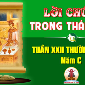 Lời Chúa trong thánh lễ Tuần XXII Thường niên – Năm C