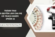 Tránh thai và quyền làm cha mẹ có trách nhiệm - Phần 2