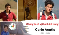 Chúng ta có vị thánh trẻ trung – Carlo Acutis