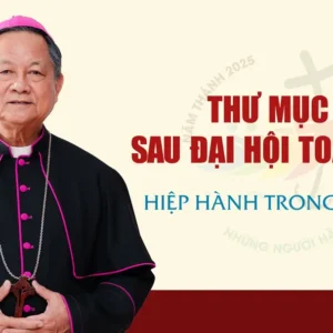 Thư Mục vụ sau Đại hội Ủy ban Giáo dân toàn quốc năm 2025: “Hiệp hành trong hy vọng”