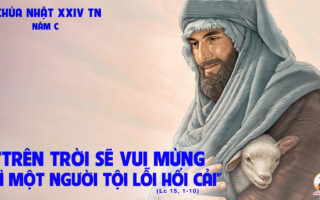 CÁC BÀI SUY NIỆM LỜI CHÚA CHÚA NHẬT XXIV THƯỜNG NIÊN – NĂM C