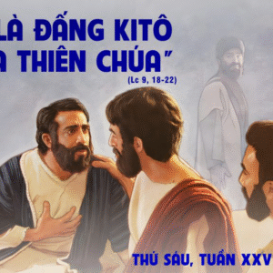 26.09.2025 – Thứ Sáu Tuần XXV Thường Niên