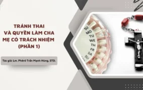 Tránh thai và quyền làm cha mẹ có trách nhiệm – Phần 1
