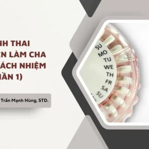 Tránh thai và quyền làm cha mẹ có trách nhiệm – Phần 1