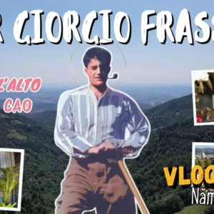 Vlog Năm Thánh số 14: Pier Giorgio Frassati - Verso L'alto - Hướng Lên Cao