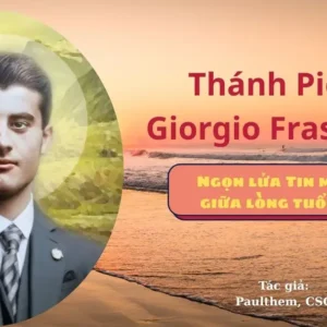 Thánh Pier Giorgio Frassati - Ngọn lửa Tin mừng giữa lòng tuổi trẻ
