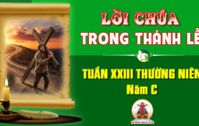 Lời Chúa trong thánh lễ Tuần XXIII Thường niên – Năm C