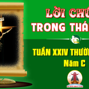Lời Chúa trong thánh lễ Tuần XXIV Thường niên – Năm C