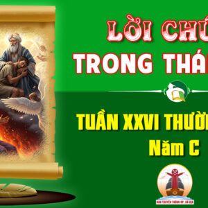 Lời Chúa trong thánh lễ Tuần XXVI Thường niên – Năm C