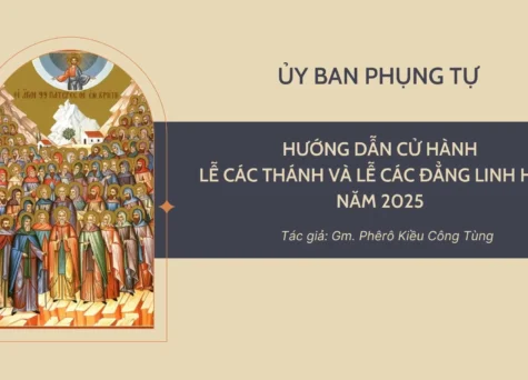 HƯỚNG DẪN CỬ HÀNH LỄ CÁC THÁNH VÀ LỄ CÁC ĐẲNG LINH HỒN NĂM 2025