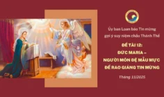 Ủy ban Loan báo Tin mừng gợi ý suy niệm chầu Thánh Thể tháng 11/2025 - Đức Maria - Người môn đệ mẫu mực để rao giảng Tin mừng