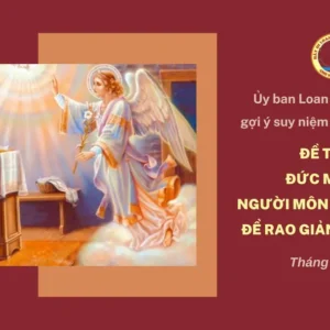 Ủy ban Loan báo Tin mừng gợi ý suy niệm chầu Thánh Thể tháng 11/2025 - Đức Maria - Người môn đệ mẫu mực để rao giảng Tin mừng
