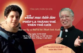 Khai mạc triển lãm “Phép lạ Thánh Thể trên thế giới” – Di sản Thánh Carlo Acutis mở tại TTMV. TGP. Sài Gòn
