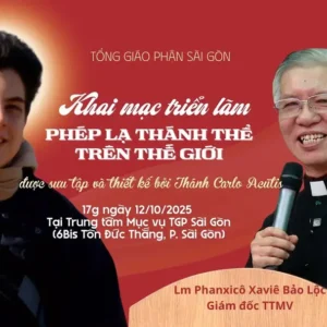 Khai mạc triển lãm “Phép lạ Thánh Thể trên thế giới” – Di sản Thánh Carlo Acutis mở tại TTMV. TGP. Sài Gòn