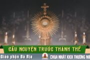 Cầu nguyện trước Thánh Thể- Ngày 19.10.2025 – Chúa nhật XXIX Thường niên – Lc 24,46-53
