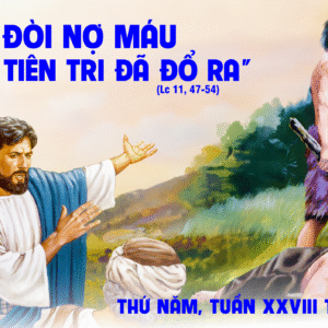 16.10.2025 – Thứ Năm Tuần XXVIII Thường Niên
