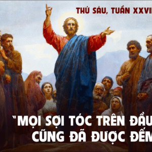 17.10.2025 – Thứ Sáu Tuần XXVIII Thường Niên