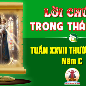 Lời Chúa trong thánh lễ Tuần XXVII Thường niên – Năm C