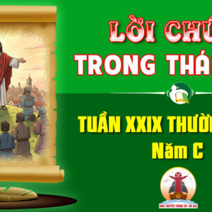 Lời Chúa trong thánh lễ Tuần XXIX Thường niên – Năm C