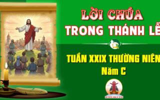Lời Chúa trong thánh lễ Tuần XXIX Thường niên – Năm C