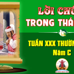 Lời Chúa trong thánh lễ Tuần XXX Thường niên – Năm C