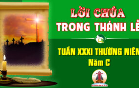 Lời Chúa trong thánh lễ Tuần XXXI Thường niên – Năm C