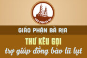 GIÁO PHẬN BÀ RỊA: THƯ KÊU GỌI TRỢ GIÚP ĐỒNG BÀO LŨ LỤT