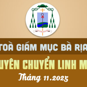 TÒA GIÁM MỤC BÀ RỊA: THUYÊN CHUYỂN LINH MỤC - 11.2025