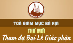 TÒA GIÁM MỤC BÀ RỊA: THƯ MỜI THAM DỰ ĐẠI LỄ GIÁO PHẬN