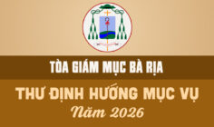 TÒA GIÁM MỤC BÀ RỊA: THƯ ĐỊNH HƯỚNG MỤC VỤ - NĂM 2026