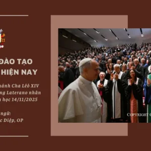 Sứ mạng đào tạo con người hiện nay - Diễn văn của Đức Giáo hoàng Lêô XIV tại Đại học Giáo hoàng Laterano nhân dịp khai giảng năm học