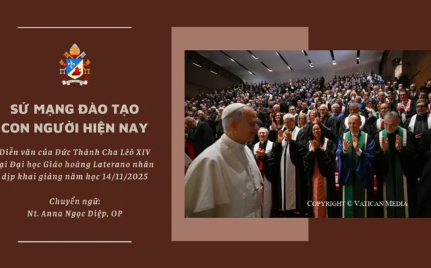 Sứ mạng đào tạo con người hiện nay – Diễn văn của Đức Giáo hoàng Lêô XIV tại Đại học Giáo hoàng Laterano nhân dịp khai giảng năm học