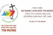 Thực hiện sứ mạng loan báo Tin mừng theo thư chung 2025 của Hội đồng Giám mục Việt Nam