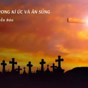 Hồi sinh trong kí ức và ân sủng