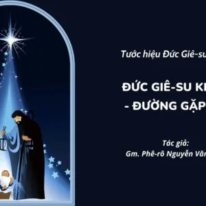 Đức Giê-su Ki-tô - Đường gặp gỡ