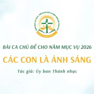 Ủy ban Thánh nhạc - Bài ca chủ đề cho năm Mục vụ 2026