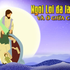 CÁC BÀI SUY NIỆM LỜI CHÚA ĐẠI LỄ GIÁNG SINH 2025