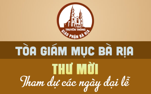 TÒA GIÁM MỤC BÀ RỊA: THƯ MỜI THAM DỰ ĐẠI LỄ GIÁO PHẬN – lần 2
