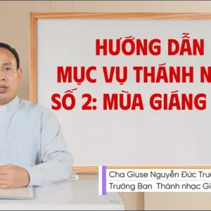 Hướng dẫn Mục vụ Thánh nhạc - Số 2: Mùa Giáng sinh