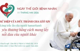 Sứ điệp ngày Thế giới Bệnh nhân năm 2026 - Lòng trắc ẩn của người Samaritanô: yêu thương bằng cách mang lấy nỗi đau của người khác
