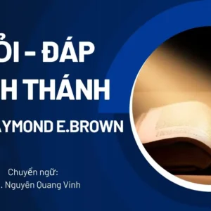 Hỏi - đáp Thánh kinh của Raymond E. Brown