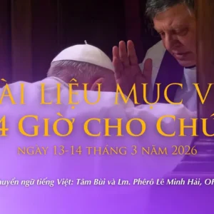Tài liệu mục vụ cử hành sáng kiến “24 giờ cho Chúa” lần thứ XIII - “Tôi đến để cứu thế gian