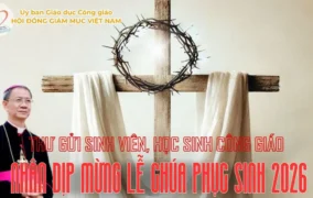 Thư gửi sinh viên, học sinh Công giáo nhân dịp mừng lễ Chúa phục sinh 2026