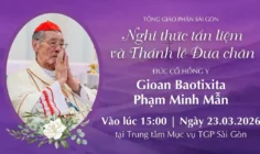 Nghi thức Tẩn liệm và Thánh lễ Đưa chân Đức Hồng y GB. Phạm Minh Mẫn lúc 15g00 ngày 23/3/2026